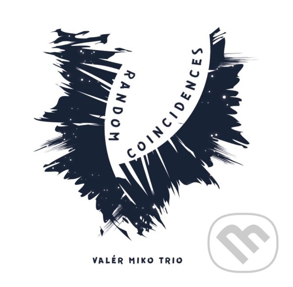 Hudební CD: Valér Miko Trio: Random Coincidences (Hudobné albumy). Hudobné albumy, 2017 Hudební CD: Valér Miko Trio: Random Coincidences (Hudobné albumy). Hudobné albumy, 2017