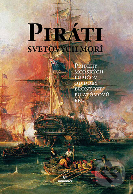 Kniha: Piráti svetových morí (Marek Perzyński). Perfekt, 2018 Kniha: Piráti svetových morí (Marek Perzyński). Perfekt, 2018
