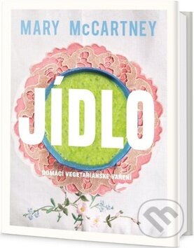 Kniha: Jídlo (Mary McCartney). Edice knihy Omega, 2017 Kniha: Jídlo (Mary McCartney). Edice knihy Omega, 2017