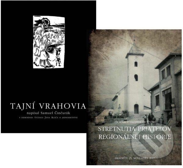 Kniha: Tajní vrahovia + Zborník zo Stretnutia priateľov regionálnej histórie 2017 (Samuel Činčurák). Miloš Hric, 2017 Kniha: Tajní vrahovia + Zborník zo Stretnutia priateľov regionálnej histórie 2017 (Samuel Činčurák). Miloš Hric, 2017