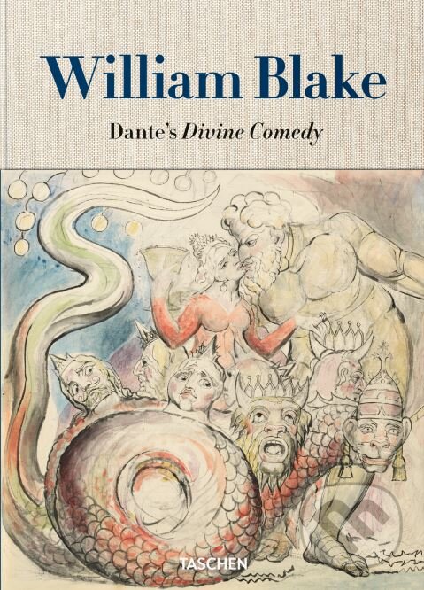 Kniha: William Blake: Dante's Divine Comedy (Sebastian Schütze). Taschen, 2017 Kniha: William Blake: Dante's Divine Comedy (Sebastian Schütze). Taschen, 2017