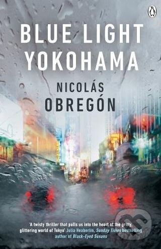 Kniha: Blue Light Yokohama (Nicolás Obregón). Penguin Books, 2017 Kniha: Blue Light Yokohama (Nicolás Obregón). Penguin Books, 2017
