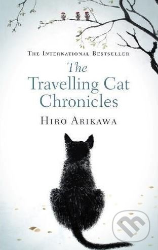 Kniha: The Travelling Cat Chronicles (Hiro Arikawa). Doubleday, 2017 Kniha: The Travelling Cat Chronicles (Hiro Arikawa). Doubleday, 2017