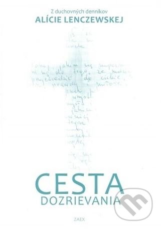 Kniha: Cesta dozrievania (Mieczyslaw Piotrowski). Zaex, 2017 Kniha: Cesta dozrievania (Mieczyslaw Piotrowski). Zaex, 2017