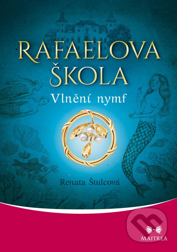 Kniha: Rafaelova škola 4 (Renata Štulcová). Maitrea, 2017 Kniha: Rafaelova škola 4 (Renata Štulcová). Maitrea, 2017