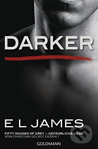 Kniha: Darker (E L James). Goldmann Verlag, 2017 Kniha: Darker (E L James). Goldmann Verlag, 2017