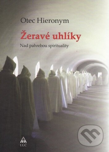 Kniha: Žeravé uhlíky (Hieronym). Lúč, 2017 Kniha: Žeravé uhlíky (Hieronym). Lúč, 2017
