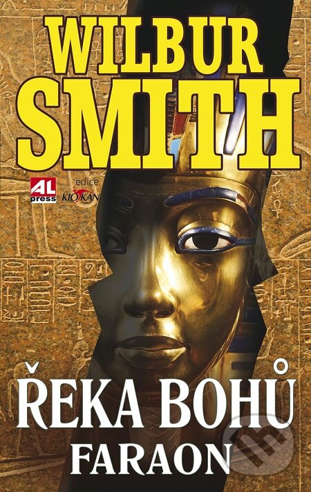 E-kniha: Řeka bohů: Faraon (Wilbur Smith). Alpress, 2017 E-kniha: Řeka bohů: Faraon (Wilbur Smith). Alpress, 2017