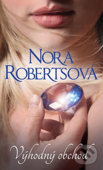 Kniha: Výhodný obchod (Nora Roberts). HarperCollins, 2017 Kniha: Výhodný obchod (Nora Roberts). HarperCollins, 2017