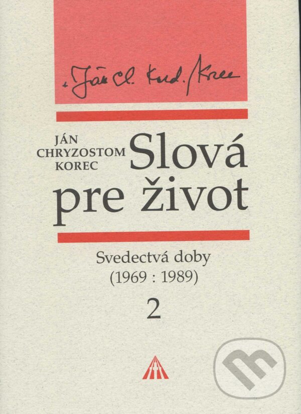 Kniha: Slová pre život 2 (Ján Chryzostom Korec). Lúč, 2005 Kniha: Slová pre život 2 (Ján Chryzostom Korec). Lúč, 2005