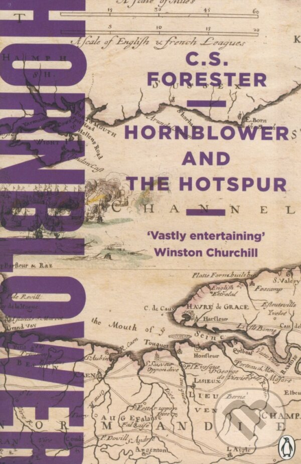 Kniha: Hornblower and the Hotspur (C.S. Forester). Penguin Books, 2017 Kniha: Hornblower and the Hotspur (C.S. Forester). Penguin Books, 2017
