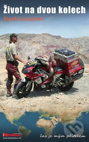 Kniha: Život na dvou kolech (Sjaak Lucassen). MotoRoute, 2017 Kniha: Život na dvou kolech (Sjaak Lucassen). MotoRoute, 2017
