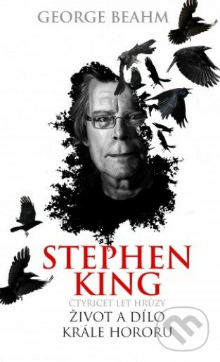 Kniha: Stephen King: Život a dílo krále hororu (George Beahm). Baronet, 2017 Kniha: Stephen King: Život a dílo krále hororu (George Beahm). Baronet, 2017