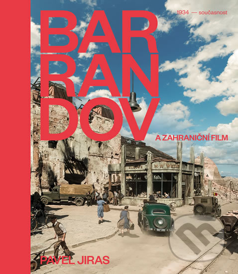 Kniha: Barrandov a zahraniční film (Pavel Jiras). Universum, 2017 Kniha: Barrandov a zahraniční film (Pavel Jiras). Universum, 2017