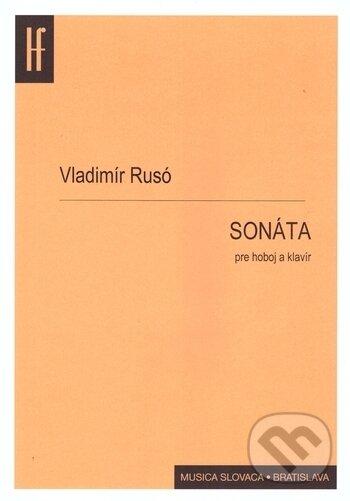 Kniha: Sonáta pre hoboj a klavír (Vladimír Rusó). Hudobný fond, 2017 Kniha: Sonáta pre hoboj a klavír (Vladimír Rusó). Hudobný fond, 2017