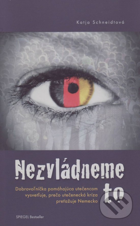 Kniha: Nezvládneme to (Katja Schneidt). Vydavateľstvo Spolku slovenských spisovateľov, 2017 Kniha: Nezvládneme to (Katja Schneidt). Vydavateľstvo Spolku slovenských spisovateľov, 2017