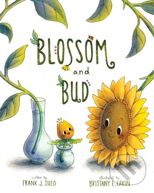 Kniha: Blossom and Bud (Frank J. Sileo). , 2021 Kniha: Blossom and Bud (Frank J. Sileo). , 2021