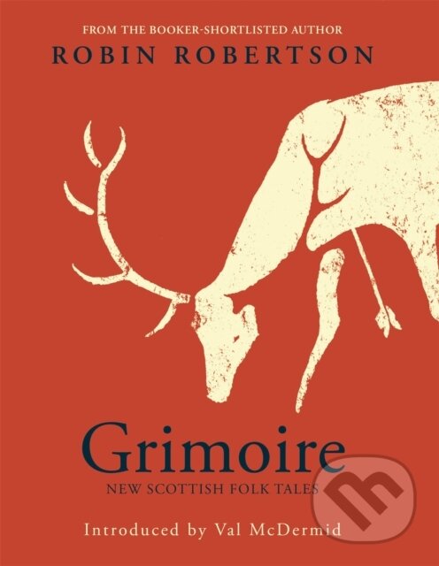 Kniha: Grimoire (Robin Robertson). Picador, 2022 Kniha: Grimoire (Robin Robertson). Picador, 2022