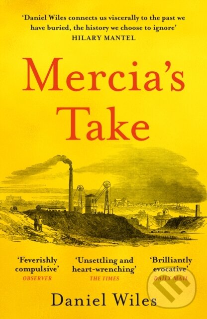Kniha: Mercia'S Take (Daniel Wiles). Swift Press, 2022 Kniha: Mercia'S Take (Daniel Wiles). Swift Press, 2022