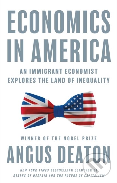 Kniha: Economics in America (Angus Deaton). Princeton University Press, 2023 Kniha: Economics in America (Angus Deaton). Princeton University Press, 2023