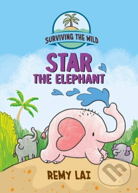 Kniha: Surviving the Wild: Star the Elephant (Remy Lai). Square Fish, 2024 Kniha: Surviving the Wild: Star the Elephant (Remy Lai). Square Fish, 2024