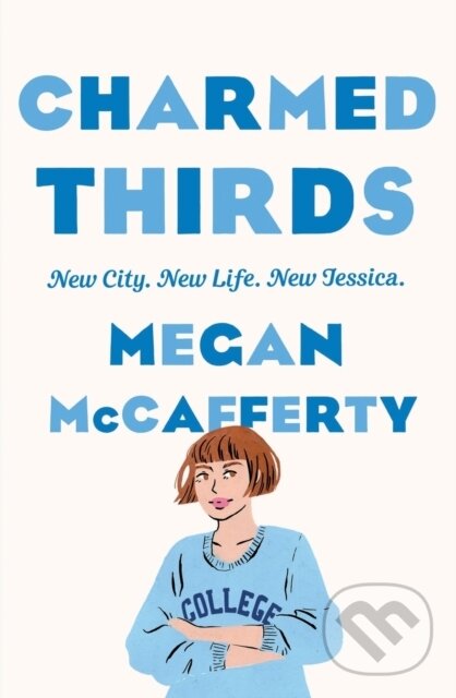Kniha: Charmed Thirds (Megan Mccafferty). Wednesday Books, 2021 Kniha: Charmed Thirds (Megan Mccafferty). Wednesday Books, 2021