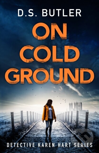 Kniha: On Cold Ground (D. S. Butler). Thomas & Mercer, 2021 Kniha: On Cold Ground (D. S. Butler). Thomas & Mercer, 2021