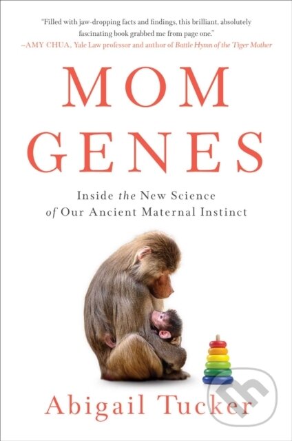 Kniha: Mom Genes (Abigail Tucker). Gallery Books, 2021 Kniha: Mom Genes (Abigail Tucker). Gallery Books, 2021