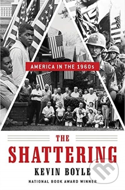 Kniha: The Shattering (Kevin Boyle). WW Norton & Co, 2021 Kniha: The Shattering (Kevin Boyle). WW Norton & Co, 2021