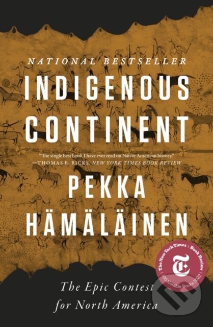Kniha: Indigenous Continent (Pekka Hamalainen). , 2022 Kniha: Indigenous Continent (Pekka Hamalainen). , 2022