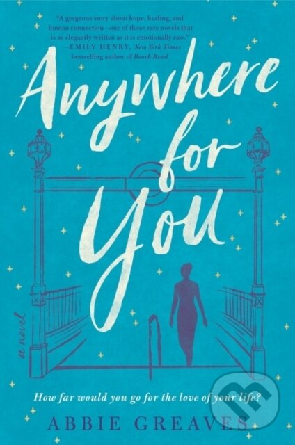 Kniha: Anywhere for You (Abbie Greaves). , 2022 Kniha: Anywhere for You (Abbie Greaves). , 2022