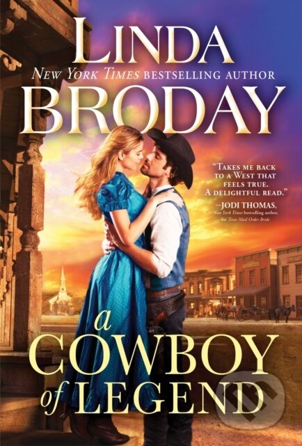 Kniha: A Cowboy of Legend (Linda Broday). Sourcebooks Casablanca, 2021 Kniha: A Cowboy of Legend (Linda Broday). Sourcebooks Casablanca, 2021