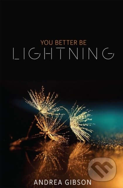 Kniha: You Better Be Lightning (Andrea Gibson). , 2021 Kniha: You Better Be Lightning (Andrea Gibson). , 2021