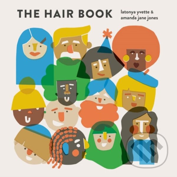 Kniha: The Hair Book (Latonya Yvette). , 2022 Kniha: The Hair Book (Latonya Yvette). , 2022