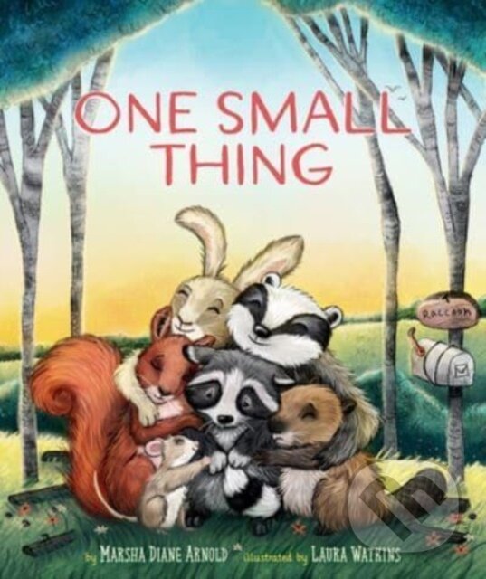 Kniha: One Small Thing (Marsha Diane Arnold). , 2023 Kniha: One Small Thing (Marsha Diane Arnold). , 2023