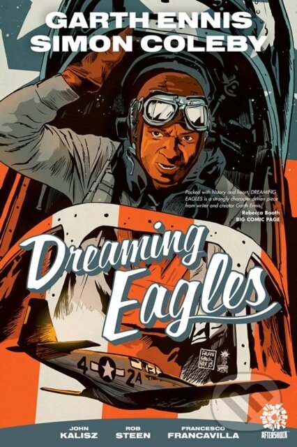 Kniha: Dreaming Eagles (Garth Ennis a Mike Marts). Aftershock Comics, 2021 Kniha: Dreaming Eagles (Garth Ennis a Mike Marts). Aftershock Comics, 2021