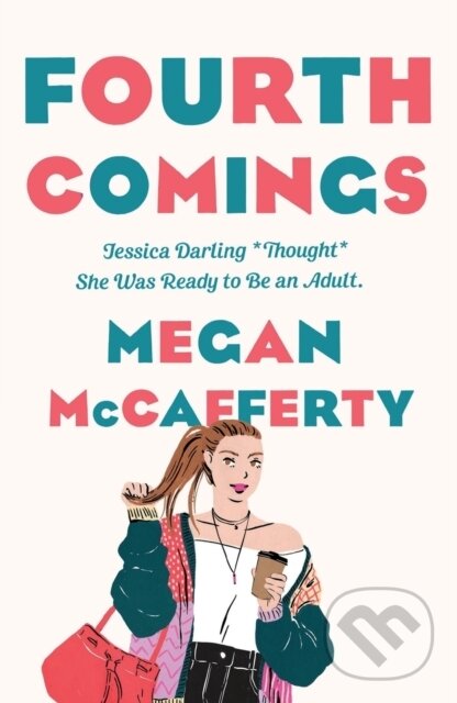 Kniha: Fourth Comings (Megan Mccafferty). Wednesday Books, 2021 Kniha: Fourth Comings (Megan Mccafferty). Wednesday Books, 2021