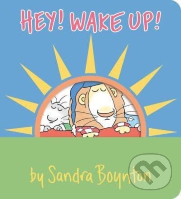 Kniha: Hey! Wake Up! (Sandra Boynton). , 2023 Kniha: Hey! Wake Up! (Sandra Boynton). , 2023