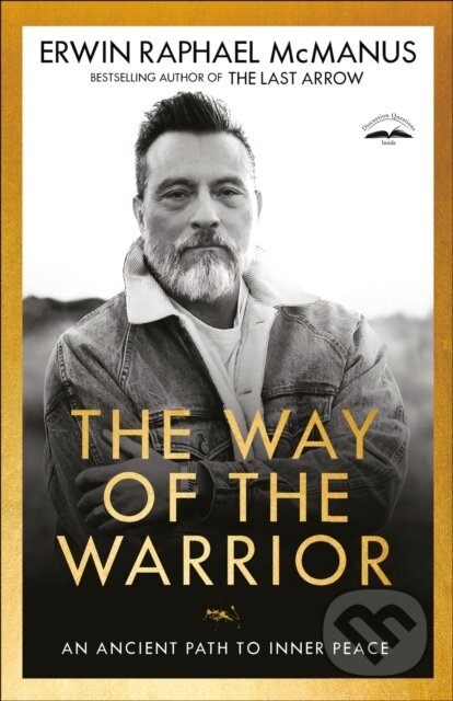 Kniha: The Way of the Warrior (Erwin Raphael McManus). , 2021 Kniha: The Way of the Warrior (Erwin Raphael McManus). , 2021