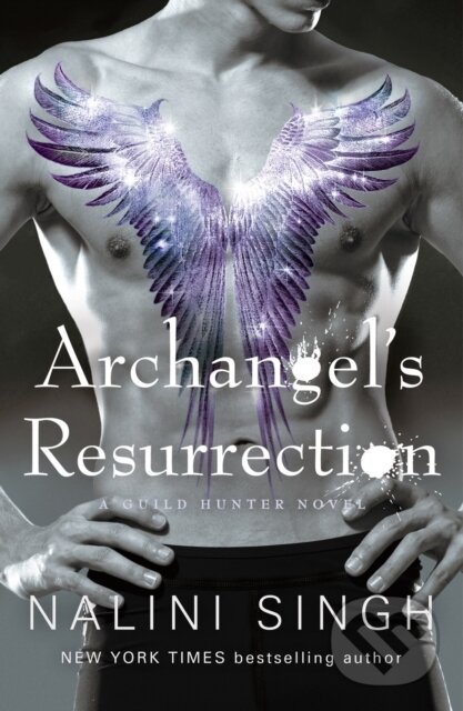 Kniha: Archangel's Resurrection (Nalini Singh). Gollancz, 2022 Kniha: Archangel's Resurrection (Nalini Singh). Gollancz, 2022