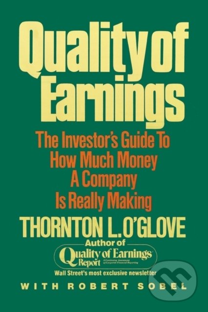 Kniha: Quality of Earnings (Thornton L. O'glove). Free Press, 2023 Kniha: Quality of Earnings (Thornton L. O'glove). Free Press, 2023