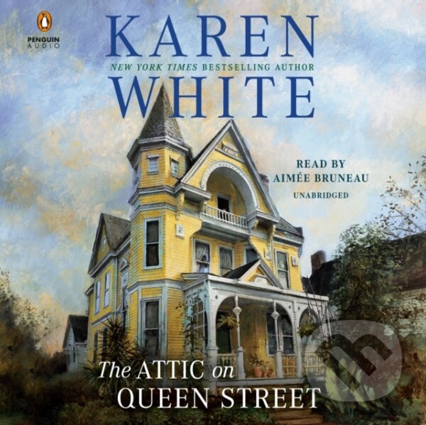 Kniha: The Attic on Queen Street (Karen White). Random House, 2021 Kniha: The Attic on Queen Street (Karen White). Random House, 2021
