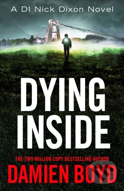 Kniha: Dying Inside (Damien Boyd). Thomas & Mercer, 2021 Kniha: Dying Inside (Damien Boyd). Thomas & Mercer, 2021