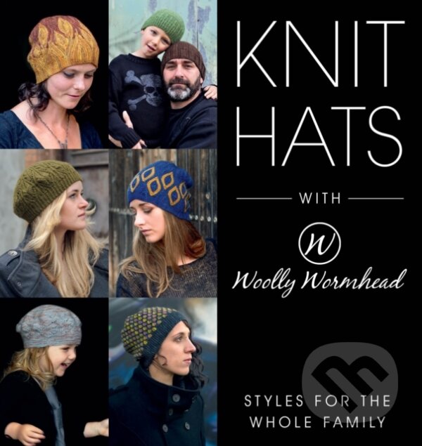 Kniha: Knit Hats with Woolly Wormhead (Woolly Wormhead). Stackpole Books, 2021 Kniha: Knit Hats with Woolly Wormhead (Woolly Wormhead). Stackpole Books, 2021