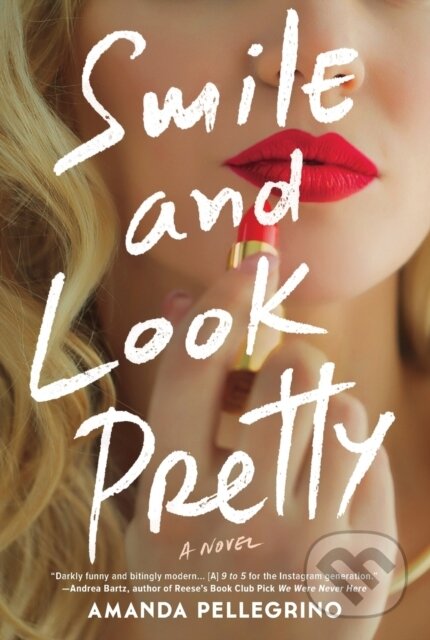 Kniha: SMILE & LOOK PRETTY (Amanda Pellegrino). , 2021 Kniha: SMILE & LOOK PRETTY (Amanda Pellegrino). , 2021