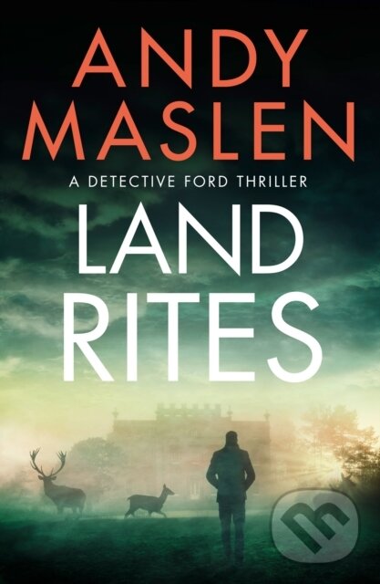 Kniha: Land Rites (Andy Maslen). Thomas & Mercer, 2021 Kniha: Land Rites (Andy Maslen). Thomas & Mercer, 2021