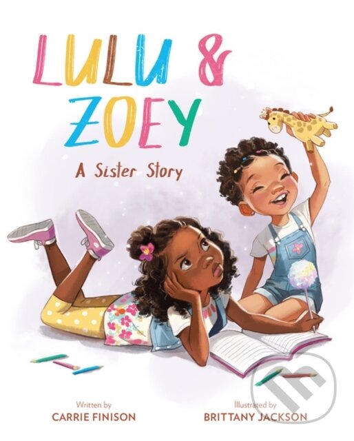 Kniha: Lulu and Zoey (Brittany Jackson a Carrie Finison). , 2022 Kniha: Lulu and Zoey (Brittany Jackson a Carrie Finison). , 2022