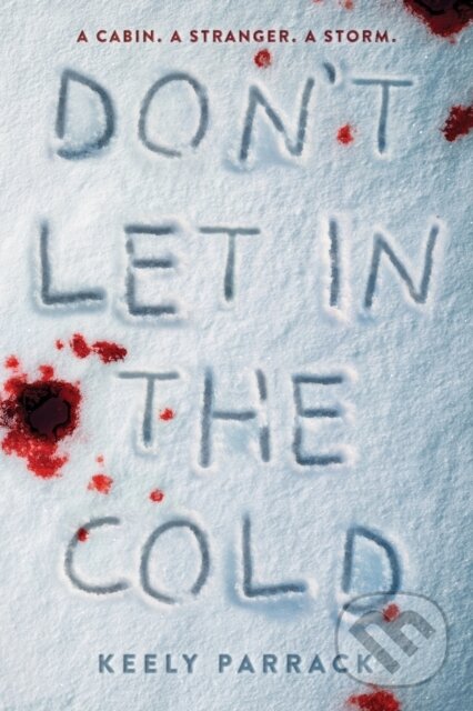 Kniha: Don't Let In the Cold (Keely Parrack). , 2022 Kniha: Don't Let In the Cold (Keely Parrack). , 2022
