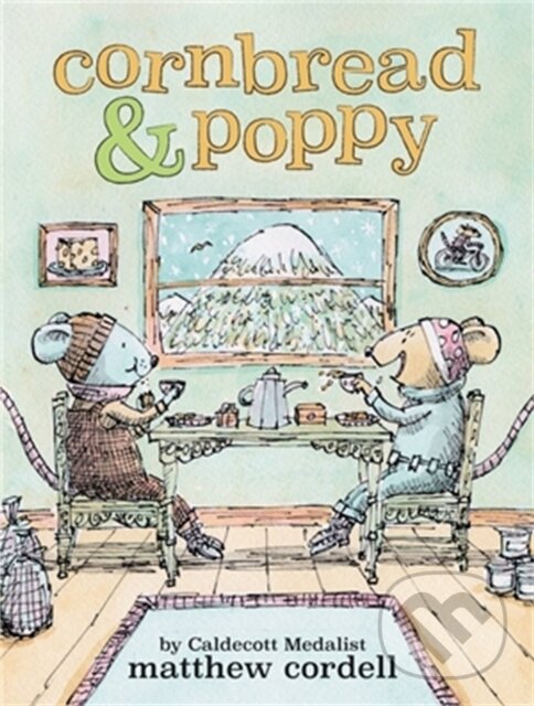 Kniha: Cornbread & Poppy (Matthew Cordell). , 2022 Kniha: Cornbread & Poppy (Matthew Cordell). , 2022