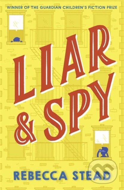Kniha: Liar and Spy (Rebecca Stead). Andersen, 2020 Kniha: Liar and Spy (Rebecca Stead). Andersen, 2020